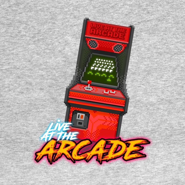 Live at the Arcade by RetroGamerBoy